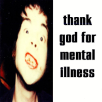 Album artwork for Thank God for Mental Illness by The Brian Jonestown Massacre