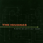 Album artwork for Plastic Silver 9 Volt Heart by The Iguanas