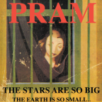 Album artwork for The Stars Are So Big The Earth Is So Small... Stay As You Are by Pram