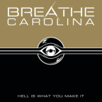 Album artwork for Hell Is What You Make It by Breathe Carolina