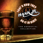 Album artwork for That's How They Do It In Dixie: The Essential Collection by Hank Williams Jr.