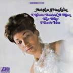 Album artwork for I Never Loved a Man the Way I Love You by Aretha Franklin
