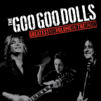 Album artwork for Greatest Hits Volume One - The Singles by Goo Goo Dolls