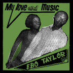 Album artwork for My Love and Music by Ebo Taylor