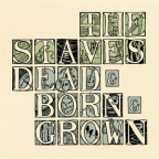 Album artwork for Dead & Born & Grown by The Staves