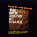 Album artwork for The New Sound Of Brazil / Piano Of João Donato by João Donato