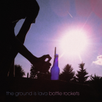 Album artwork for Bottle Rockets by The Ground Is Lava