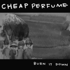 Album artwork for Burn It Down by Cheap Perfume