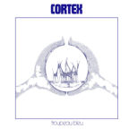 Album artwork for Troupeau Bleu by Cortex