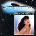 Album artwork for Serie Millennium 21 by Amanda Miguel