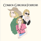 Album artwork for Cowboy Gangster Politician by Goldie Boutilier