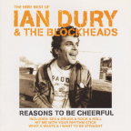 Album artwork for The Very Best Of Ian Dury & The Blockheads - Reasons To Be Cheerful by Ian Dury and the Blockheads