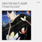 Album artwork for Close My Eyes by Jake Xerxes Fussell