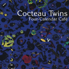 Album artwork for Four Calender Cafe (Limited Edition) by Cocteau Twins