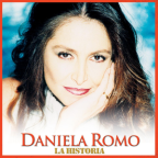 Album artwork for La Historia by Daniela Romo