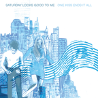 Album artwork for One Kiss Ends It All by Saturday Looks Good To Me