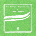 Album artwork for Two Airships / Exploder Falls by Candy Claws