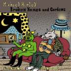 Album artwork for Broken Homes and Gardens by Michael Hurley