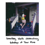 Album artwork for something worth celebrating by saturdays at your place