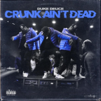 Album artwork for Crunk Ain't Dead by Duke Deuce