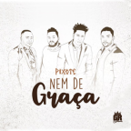 Album artwork for Nem de Graça - Single by Pixote