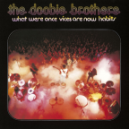 Album artwork for What Were Once Vices Are Now Habits by The Doobie Brothers