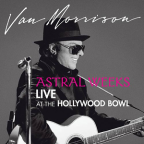 Album artwork for Astral Weeks: Live At The Hollywood Bowl by Van Morrison