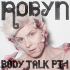 Album artwork for Body Talk Pt. 1 by Robyn