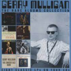 Album artwork for The Rare Albums Collection by Gerry Mulligan