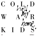 Album artwork for Hold My Home by Cold War Kids
