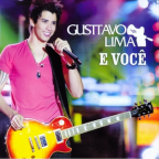 Album artwork for Gusttavo Lima e Você by Gusttavo Lima