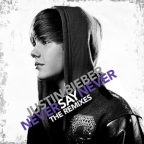 Album artwork for Never Say Never The Remixes by Justin Bieber