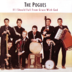 Album artwork for If I Should Fall From Grace With God by The Pogues