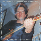 Album artwork for A Bridge Too Fuckin' Far by '68 Comeback