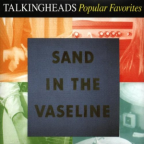 Album artwork for Popular Favorites: 1976–1992 Sand in the Vaseline by Talking Heads