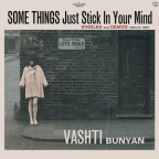 Album artwork for Some Things Just Stick In Your Mind (Singles And Demos 1964 To 1967) by Vashti Bunyan