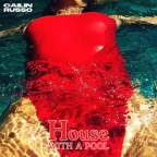 Album artwork for House with a Pool by Cailin Russo