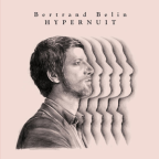 Album artwork for Hypernuit (Deluxe Edition) by Bertrand Belin