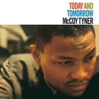 Album artwork for Today and Tomorrow by McCoy Tyner