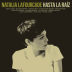 Album artwork for Hasta la Raíz by Natalia Lafourcade