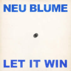 Album artwork for Let It Win by Neu Blume