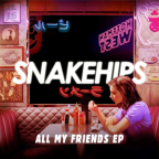 Album artwork for All My Friends - EP by Snakehips