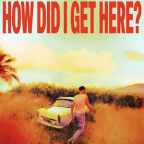 Album artwork for How Did I Get Here? by Louis Tomlinson