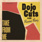 Album artwork for Take From Me by Dojo Cuts
