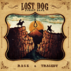 Album artwork for Rage and Tragedy by Lost Dog Street Band