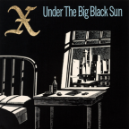 Album artwork for Under the Big Black Sun by X