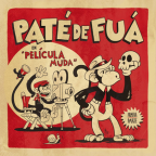 Album artwork for Película Muda (Primera Parte) by Paté de Fuá