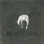 Album artwork for Dark was the Yearling by The Bones of J.R. Jones