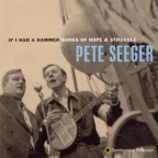 Album artwork for If I Had a Hammer: Songs of Hope and Struggle by Pete Seeger