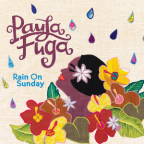 Album artwork for Rain On Sunday by Paula Fuga, Jack Johnson, Ben Harper